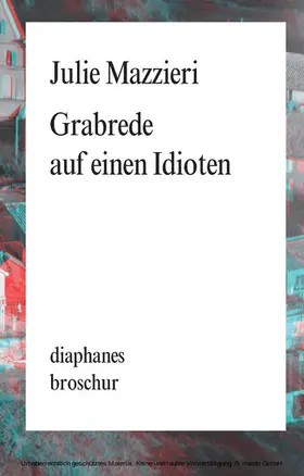 Mazzieri |  Grabrede auf einen Idioten | eBook | Sack Fachmedien