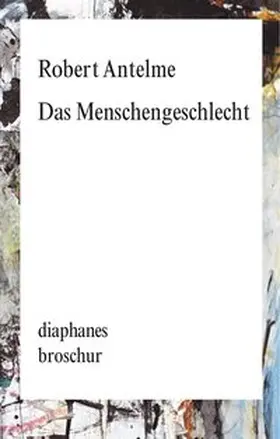 Antelme |  Das Menschengeschlecht | Buch |  Sack Fachmedien