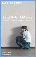 Liptay |  Telling Images | Buch |  Sack Fachmedien