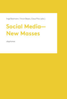 Baxmann / Beyes / Pias |  Social Media—New Masses | Buch |  Sack Fachmedien