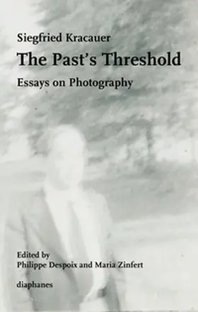 Despoix / Kracauer / Zinfert |  The Past's Threshold | Buch |  Sack Fachmedien