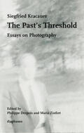 Kracauer / Despoix / Zinfert |  The Past's Threshold | Buch |  Sack Fachmedien