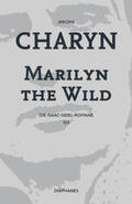 Charyn |  Marilyn the Wild | Buch |  Sack Fachmedien