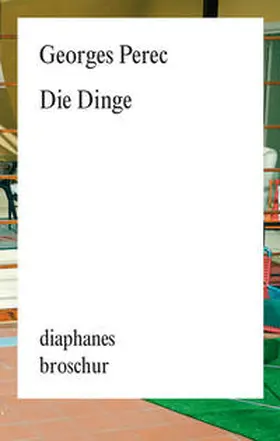 Perec |  Die Dinge | eBook | Sack Fachmedien