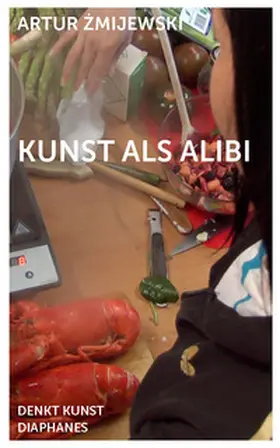 Zmijewski / Sasse / Frimmel |  Kunst als Alibi | Buch |  Sack Fachmedien