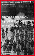 Chubarov / Sasse / Arns |  Nikolaj Evreinov: »Sturm auf den Winterpalast« | Buch |  Sack Fachmedien
