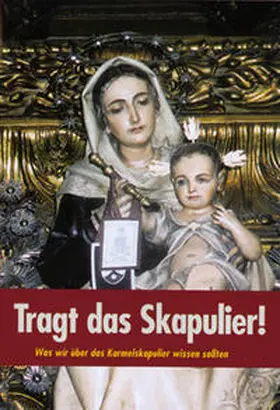 Deusdedit |  Tragt das Skapulier! | Buch |  Sack Fachmedien