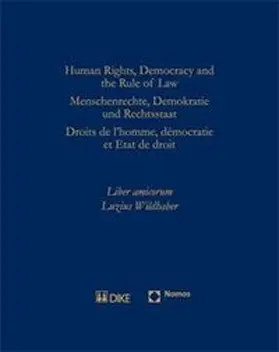 Breitenmoser / Ehrenzeller / Sassòli |  Human Rights, Democracy and the Rule of Law. Menschenrechte, Demokratie und Rechtsstaat. | Buch |  Sack Fachmedien