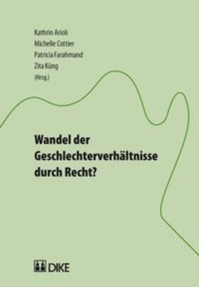 Arioli / Cottier / Farahmand | Wandel der Geschlechterverhältnisse durch Recht? | Buch | 978-3-03751-025-4 | sack.de