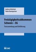 Kellerhals / Baumgartner |  Freizügigkeitsabkommen Schweiz - EG | Buch |  Sack Fachmedien