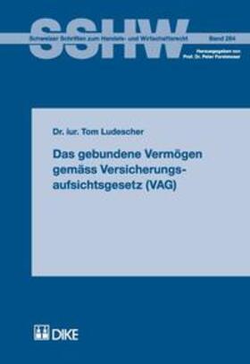 Ludescher |  Das gebundene Vermögen gemäss Versicherungsaufsichtsgesetz (VAG) | Buch |  Sack Fachmedien