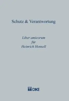 Isenring / Kessler |  Schutz & Verantwortung. Liber amicorum für Heinrich Honsell | Buch |  Sack Fachmedien