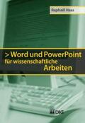 Haas |  Word und PowerPoint für wissenschaftliche Arbeiten | Buch |  Sack Fachmedien
