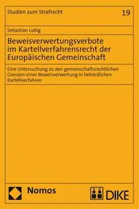 Lubig |  Beweisverwertungsverbote im Kartellverfahrensrecht der Europäischen Gemeinschaft. | Buch |  Sack Fachmedien