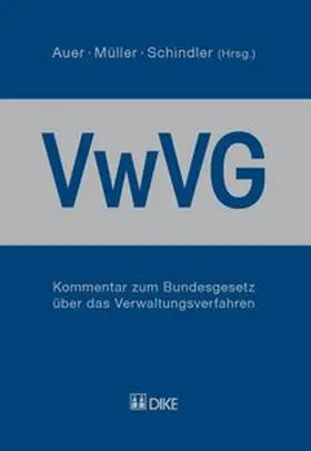 Auer / Müller / Schindler |  Kommentar zum Bundesgesetz über das Verwaltungsverfahren (VwVG). | Buch |  Sack Fachmedien