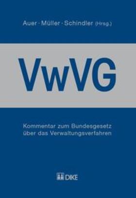 Auer / Müller / Schindler | Kommentar zum Bundesgesetz über das Verwaltungsverfahren (VwVG). | Buch | 978-3-03751-106-0 | sack.de