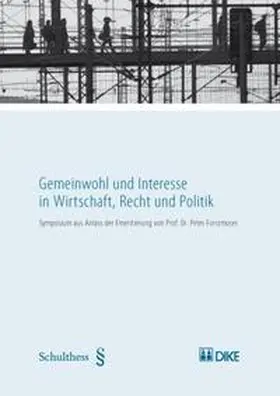 Ogorek / Vogt |  Gemeinwohl und Interesse in Wirtschaft, Recht und Politik | Buch |  Sack Fachmedien