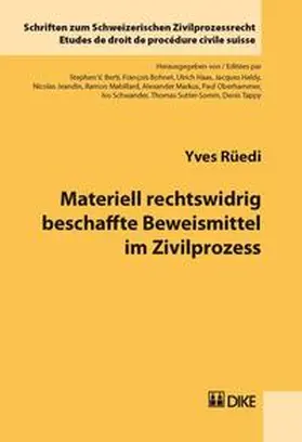 Rüedi |  Materiell rechtswidrig beschaffte Beweismittel im Zivilprozess | Buch |  Sack Fachmedien