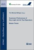 Böttger |  Customer Preferences of Very Light Jet Air Taxi Operators. CFAC – Schriften zur Luftfahrt, Band 2 | Buch |  Sack Fachmedien