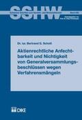 Schott |  Aktienrechtliche Anfechtbarkeit und Nichtigkeit von Generalversammlungsbeschlüssen wegen Verfahrensmängeln | Buch |  Sack Fachmedien