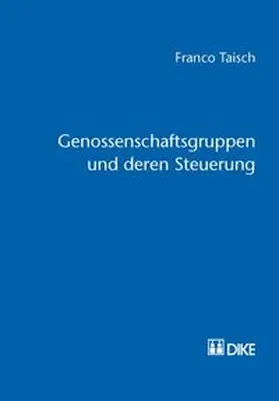 Taisch |  Genossenschaftsgruppen und deren Steuerung | Buch |  Sack Fachmedien
