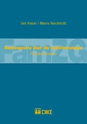Kieser / Reichmuth |  Bundesgesetz über die Familienzulagen (FamZG) | Buch |  Sack Fachmedien