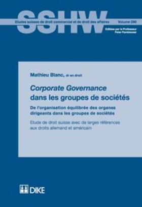 Blanc |  Corporate Governance dans les groupes de sociétés. De l’organisation équilibrée des organes dirigeants dans les groupes de sociétés | Buch |  Sack Fachmedien