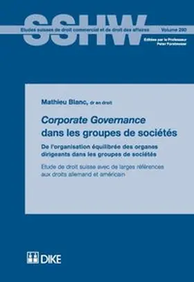 Blanc |  Corporate Governance dans les groupes de sociétés. De l’organisation équilibrée des organes dirigeants dans les groupes de sociétés | Buch |  Sack Fachmedien