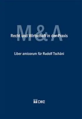 Oertle / Wolf / Breitenstein |  Recht und Wirtschaft in der Praxis. Liber amicorum für Rudolf Tschäni | Buch |  Sack Fachmedien