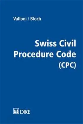 Valloni / Bloch |  Swiss Civil Procedure Code (CPC) | Buch |  Sack Fachmedien