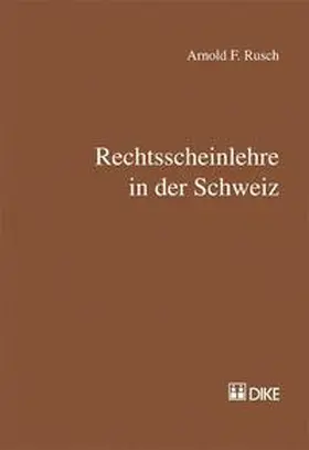 Rusch | Rechtsscheinlehre in der Schweiz | Buch | 978-3-03751-291-3 | sack.de
