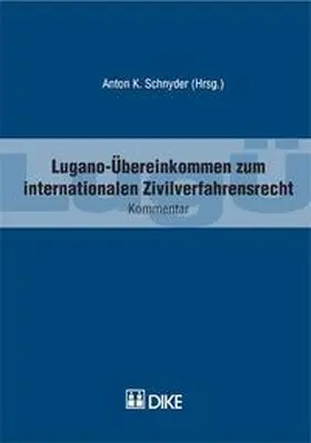 Schnyder | Lugano-Übereinkommen (LugÜ) zum internationalen Zivilverfahrensrecht. | Buch | 978-3-03751-312-5 | sack.de