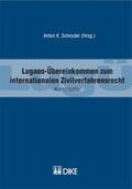 Schnyder |  Lugano-Übereinkommen (LugÜ) zum internationalen Zivilverfahrensrecht. | Buch |  Sack Fachmedien