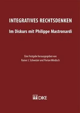 Schweizer / Windisch |  Integratives Rechtsdenken | Buch |  Sack Fachmedien