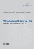 Kellerhals / Baumgartner |  Wirtschaftsrecht Schweiz – EU | Buch |  Sack Fachmedien