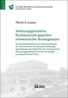 Looser | Verfassungsrechtliche Rechtskontrolle gegenüber schweizerischen Bundesgesetzen | Buch | 978-3-03751-369-9 | sack.de
