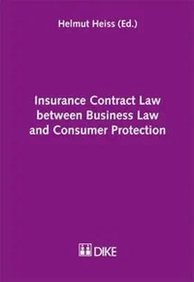 Heiss |  Insurance Contract Law between Business Law and Consumer Protection | Buch |  Sack Fachmedien
