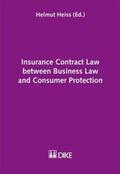 Heiss |  Insurance Contract Law between Business Law and Consumer Protection | Buch |  Sack Fachmedien
