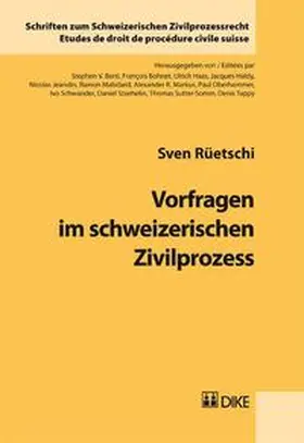 Rüetschi |  Vorfragen im schweizerischen Zivilprozess | Buch |  Sack Fachmedien