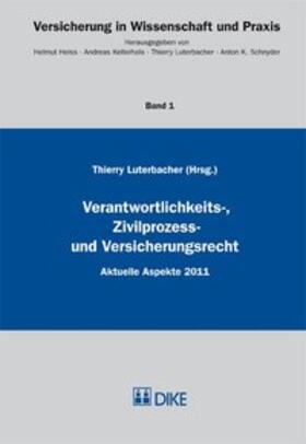 Luterbacher | Verantwortlichkeits-, Zivilprozess- und Versicherungsrecht. | Buch | 978-3-03751-413-9 | sack.de