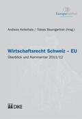 Kellerhals / Baumgartner |  Wirtschaftsrecht Schweiz – EU. Überblick und Kommentar 2011/12 | Buch |  Sack Fachmedien