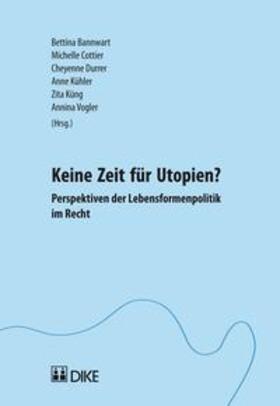 Bannwart / Cottier / Durrer | Keine Zeit für Utopien? | Buch | 978-3-03751-486-3 | sack.de