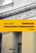 Schmid |  Handbuch des schweizerischen Strafprozessrechts | Buch |  Sack Fachmedien