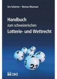 Scherrer / Muresan |  Handbuch zum schweizerischen Lotterie- und Wettrecht | Buch |  Sack Fachmedien