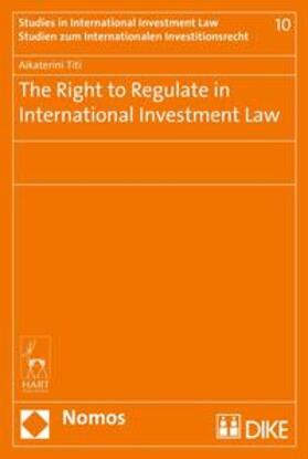 Titi | The Right to Regulate in International Investment Law | Buch | 978-3-03751-597-6 | sack.de