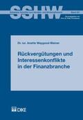 Waygood-Weiner |  Rückvergütungen und Interessenkonflikte in der Finanzbranche | Buch |  Sack Fachmedien