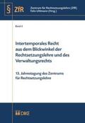 Uhlmann |  Intertemporales Recht aus dem Blickwinkel der Rechtsetzungslehre und des Verwaltungsrechts | Buch |  Sack Fachmedien