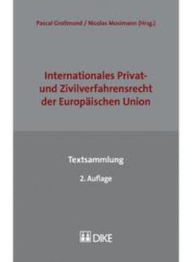 Grolimund / Mosimann | Internationales Privat- und Zivilverfahrensrecht der Europäischen Union - Textsammlung | Buch | 978-3-03751-681-2 | sack.de