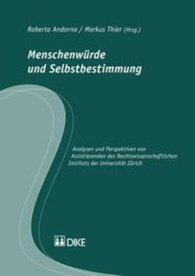 Andorno / Thier | Menschenwürde und Selbstbestimmung | Buch | 978-3-03751-683-6 | sack.de