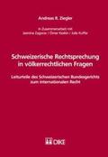 Ziegler |  Schweizerische Rechtsprechung in völkerrechtlichen Fragen | Buch |  Sack Fachmedien